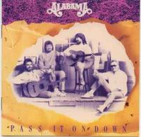 Alabama - Pass It On Down